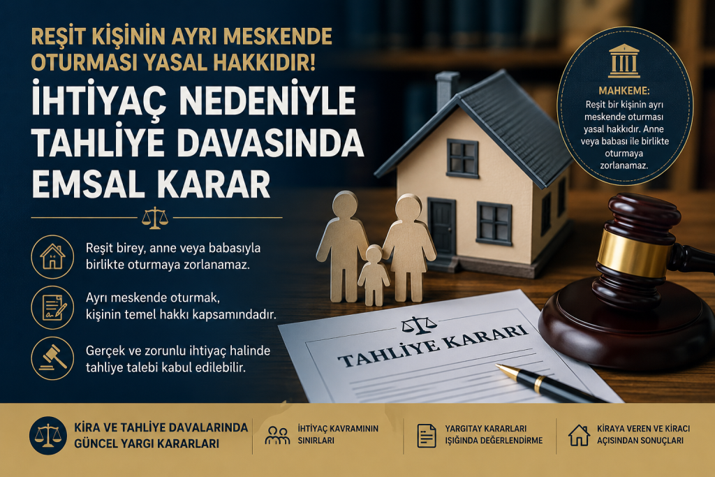 Eskişehir gayrimenkul avukatı konutta ihtiyaç sebebiyle tahliye